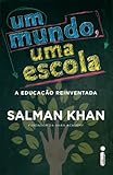 Um mundo, uma escola: A educação reinventada (Portuguese Edition)