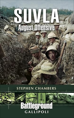 Suvla: August Offensive (Battleground Gallipoli)