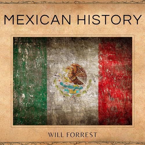 Mexican History by Will Forrest episode artwork