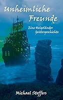 Unheimliche Freunde: Eine Helgoländer Geistergeschichte 3738659587 Book Cover