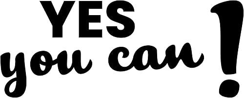 Miniatura 5 de Calcomanía de espejo "Yes You Can Sign with Exclamation Mark - Yes You Can Words of Inspiration Decor - Diferentes fuentes Yes You Can Sign"