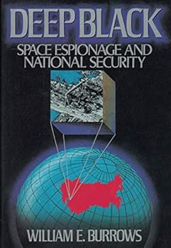 Hardcover Deep Black: Space Espionage and National Security Book