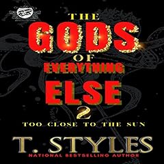 Couverture de The Gods of Everything Else 2: Too Close to the Sun