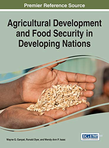 Agricultural Development and Food Security in Developing Nations (Advances in Environmental Engineering and Green...