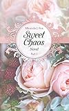 Sweet Chaos Part 1