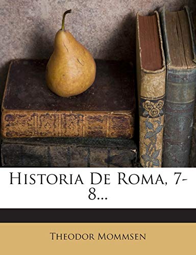 Historia De Roma, 7-8... [Spanish] 1272353907 Book Cover