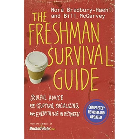 The Freshman Survival Guide: Soulful Advice for Studying, Socializing, and Everything In Between Cover