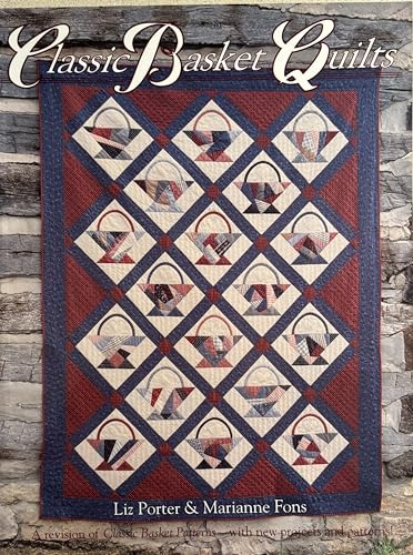 Compare Textbook Prices for Classic Basket Quilts  ISBN 9780891459736 by Porter, Elizabeth,Fons, Marianne