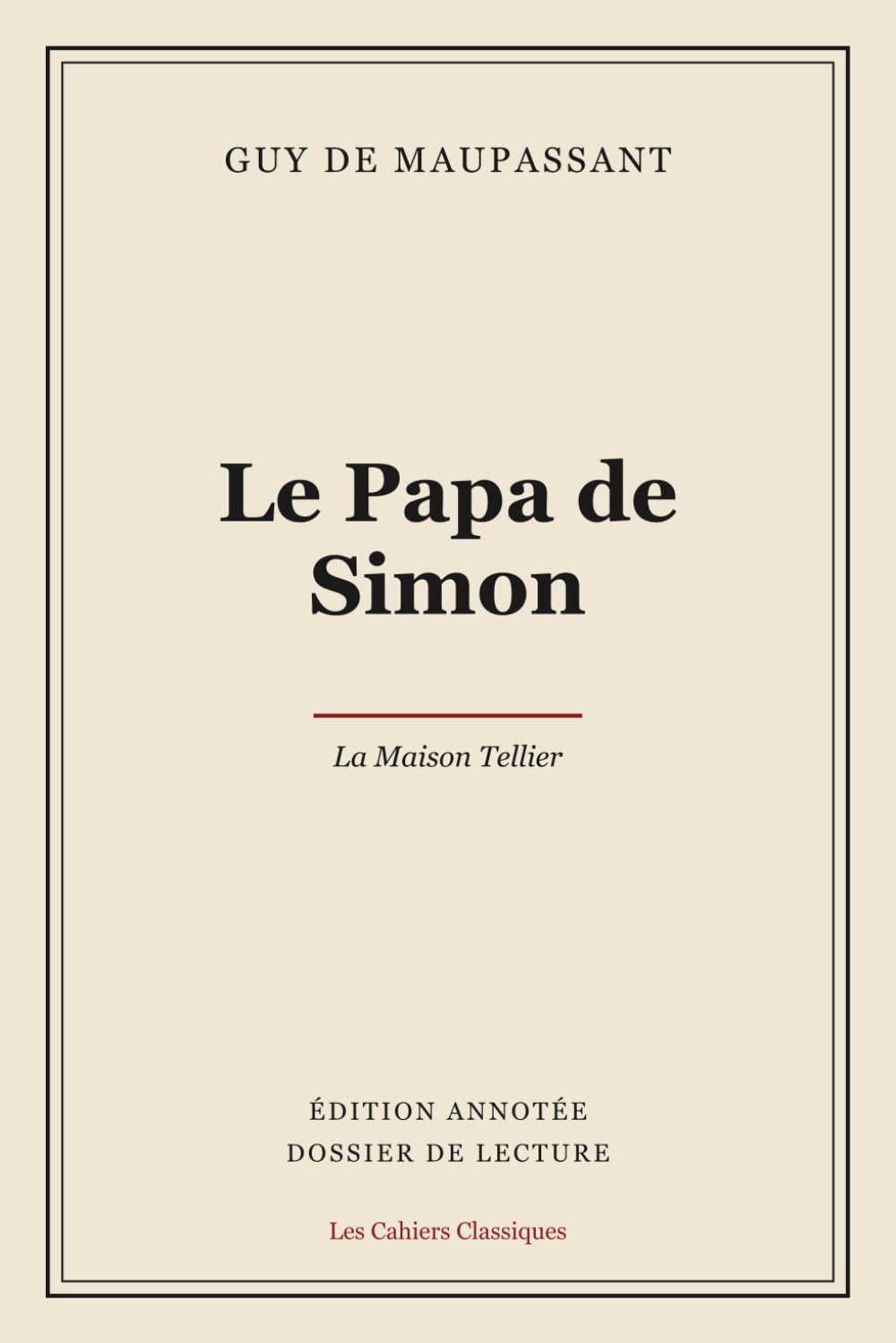 Le Papa de Simon (Édition annotée): Édition annotée et dossier de lecture (texte intégral)