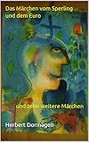  Das Märchen vom Sperling und dem Euro: und zehn weitere Märchen