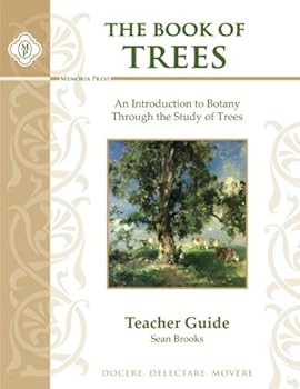 Paperback The Book of Trees Teacher Guide: An Introduction to Botany Through the Study of Trees Book