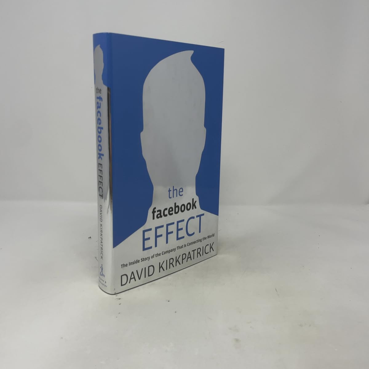 The Facebook Effect: The Inside Story of the Company That Is Connecting the World 4