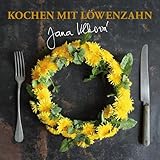 Kochen mit Löwenzahn - Vlkova Jana 