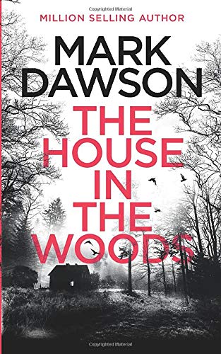 The House in the Woods: The Richard & Judy Summer Bookclub pick with an ending you'll never guess (Atticus Priest Murder, Mystery and Crime Thrillers Book 1)