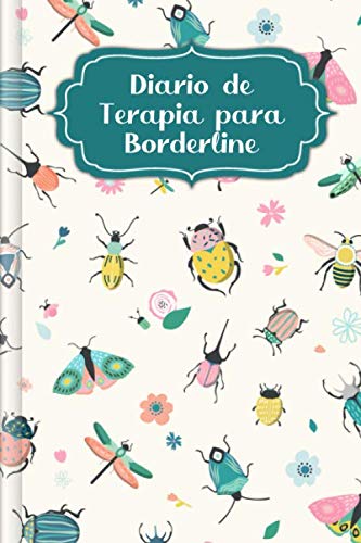 Diario de Terapia para Borderline Para rellenar y marcar con el rastreador de habilidades, la curva de tensión, el rastreador de estado de ánimo y