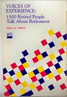 Voices of Experience: Fifteen Hundred Retired People Talk About Retirement 0961370408 Book Cover