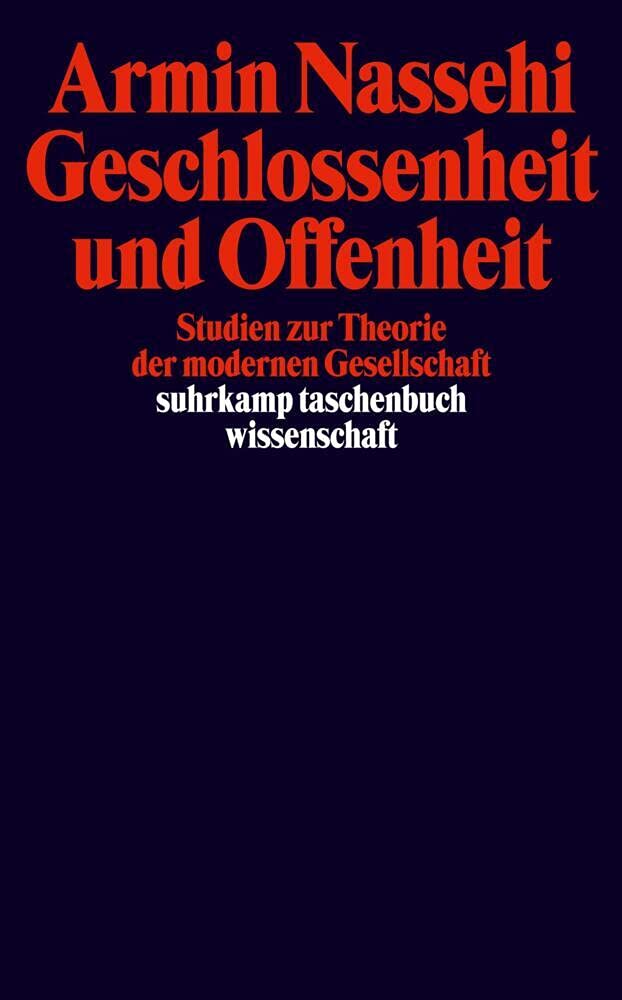 Geschlossenheit und Offenheit: Studien zur Theorie der modernen Gesellschaft