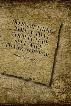 Paperback Do Something Today That Your Future Self Will Thank You For: Journal, Notebook, Diary (110 Pages, Blank, 6 x 9) Book