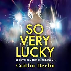 So Very Lucky Audiobook By Caitlin Devlin cover art