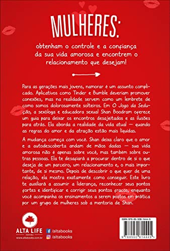 O jogo da sedução: cinco segredos para dominar a arte da conquista e conseguir tudo o que você quer