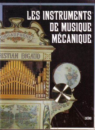 Les instruments de musique mécanique Les instruments de musique mécanique