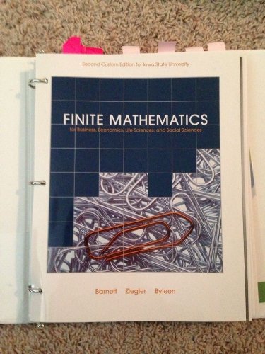 Compare Textbook Prices for Finite Mathematics 2th Edition ISBN 9781256273424 by Karl E Byleen Raymond A Barnett, Michael R Ziegler