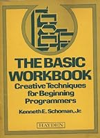 The BASIC workbook: Creative techniques for beginning programmers (Hayden computer programming series) 0810451042 Book Cover