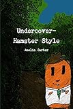  Undercover-Hamster Style