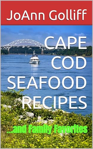 Cape Cod Seafood Recipes: ...and Family Favorites
