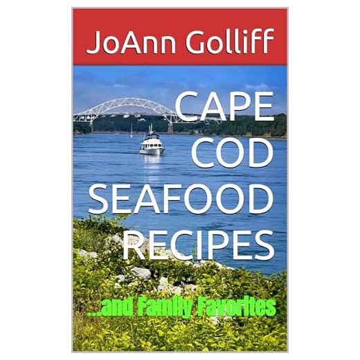 Cape Cod Seafood Recipes: ...and Family Favorites