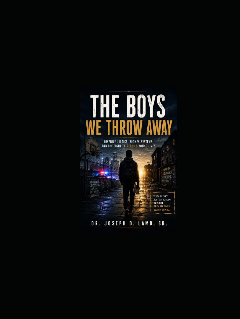 Youth, Justice, and the Fight to Rebuild Broken Futures: Why Communities Must Heal, Mentor, and Restore Vulnerable Youth Before the Streets Do (Community & Outreach Resources Series)