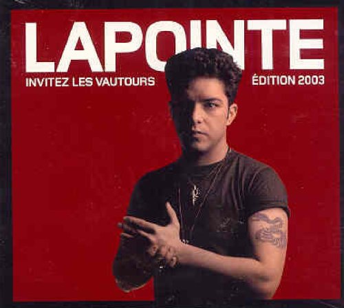 Invitez Les Vautours Edition 2003 (CD/DVD) [Audio CD] Lapointe, Eric