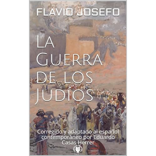 La Guerra de los Jud&iacute;os Audiolibro Por Eduardo Casas Herrer, Flavio Josefo arte de portada