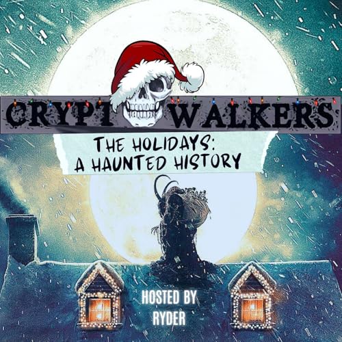 11: The Holidays: A Haunted History
