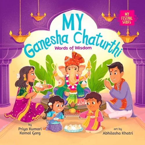 My Ganesha Chaturthi: Words of Wisdom (My Festival Series)