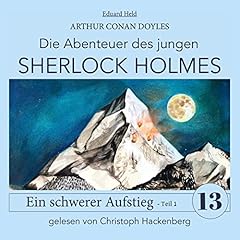 Sherlock Holmes - Ein schwerer Aufstieg 1 Audiolibro Por Arthur Conan Doyle, Eduard Held arte de portada