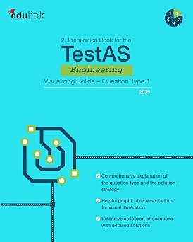 2. Preparation Book for the TestAS Engineering Visualizing Solids, Question Type 1 Preparation Book for the TestAS Engineering 2025