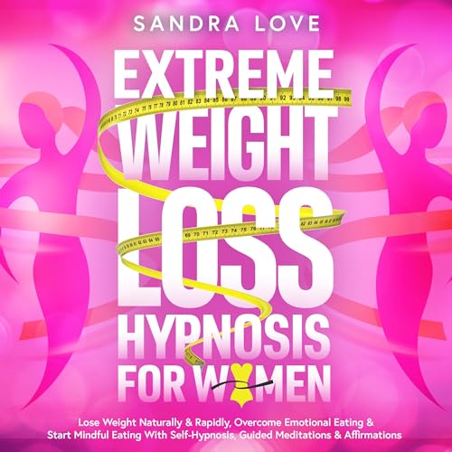 Extreme Weight Loss Hypnosis for Women by Sandra Love episode artwork