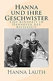  Hanna und ihre Geschwister: Eine Kindheit im Hannover der Kaiserzeit (um 1875)