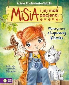 Misia i jej mali pacjenci. Weterynarz z Lipowej Kliniki - Book #1 of the Misia i jej mali pacjenci