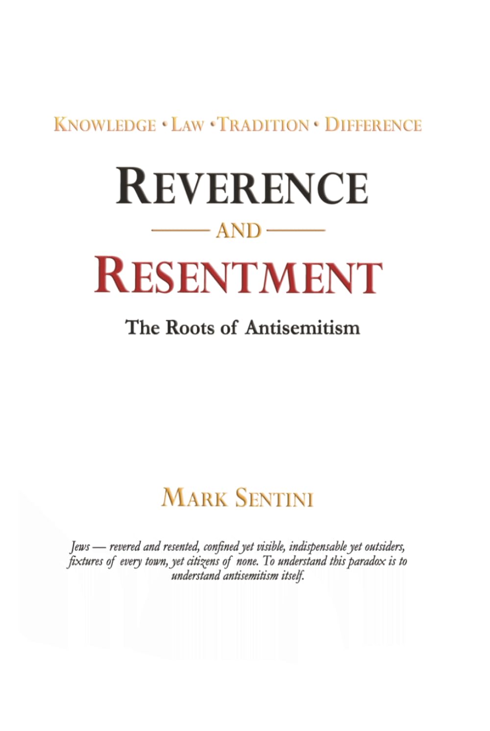 REVERENCE AND RESENTMENT: The Roots of Antisemitism