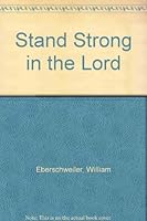 Stand strong in the Lord;: Spiritual conferences on the interior life B0007DUR6W Book Cover