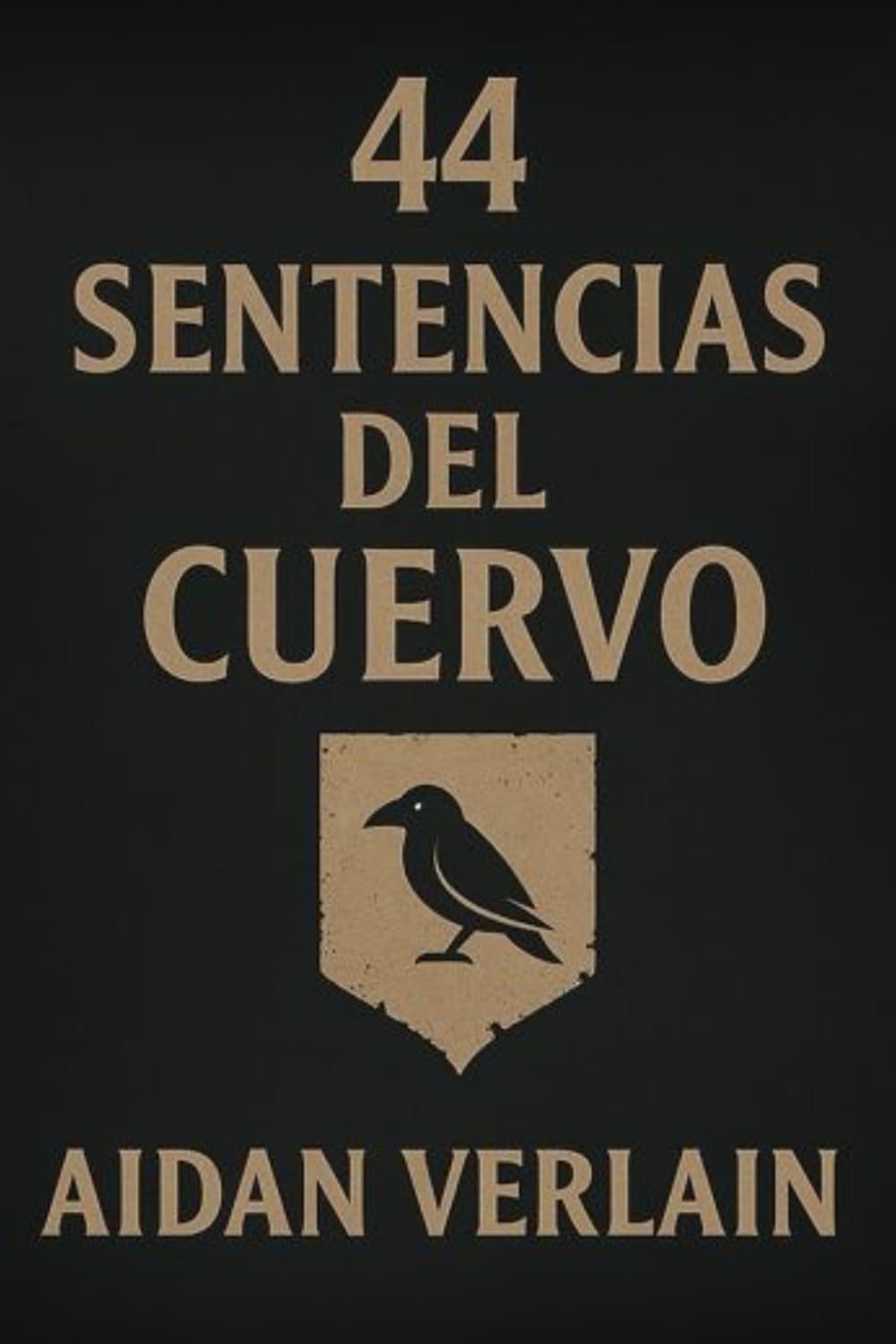 44 SENTENCIAS DEL CUERVO (La Biblioteca del Guerrero Silente)