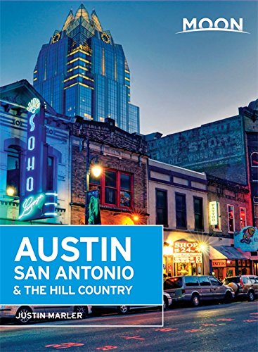 Moon Austin, San Antonio & the Hill Country (4th ed)