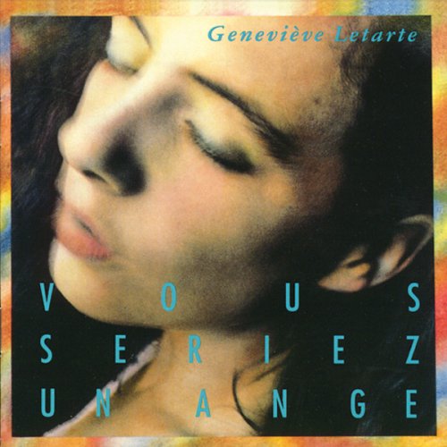 Vous Seriez Un Ange [Audio CD] Genevieve Letarte