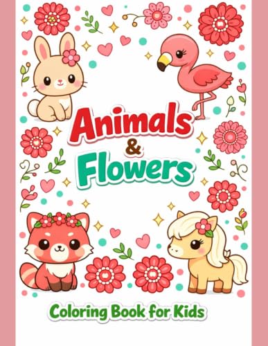 Animal & Flowers Coloring Book for Kids Ages 3-7 – 50 Easy-to-Color Designs – 110 Premium Pages: Perfect for Preschool & Kindergarten – Develop Fine ... – Single-Sided Pages for No Bleed-Through image 2