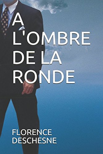 A L'OMBRE DE LA RONDE (French Edition)