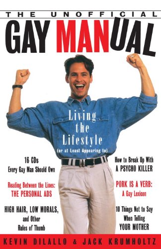 Télécharger The Unofficial Gay Manual: Living the Lifestyle (Or at Least Appearing To) (English Edition) Livre PDF Gratuit