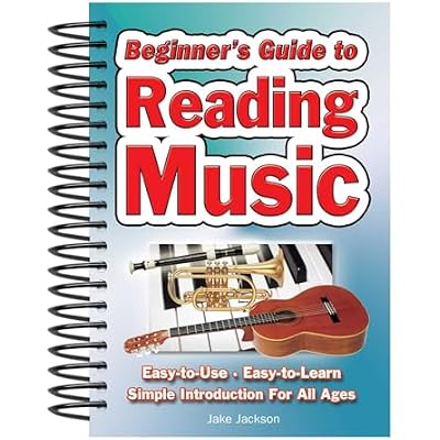 Beginner's Guide to Reading Music: Easy to Use, Easy to Learn; A Simple Introduction for All Ages
