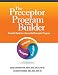 The Preceptor Program Builder: Tools for a Successful Preceptor Program